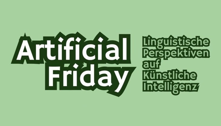 Artificial Friday: Linguistische Perspektiven auf Künstliche Intelligenz